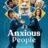 Anxious People : 1.Sezon 3.Bölüm izle